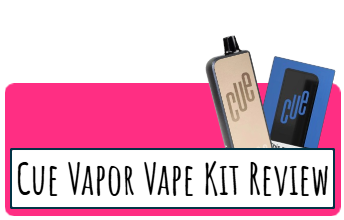 Cue Vapor Vape Kit Review