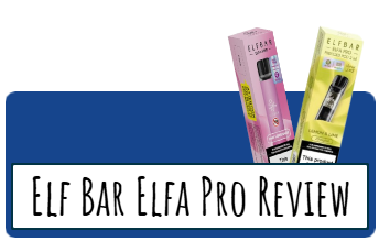 Elf Bar Elfa Pro Vape Kit Review – alternative to disposables_!