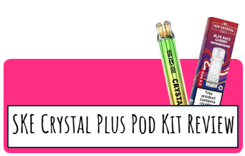SKE Crystal Plus Vape Pod Kit Review